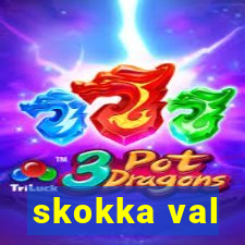 skokka val